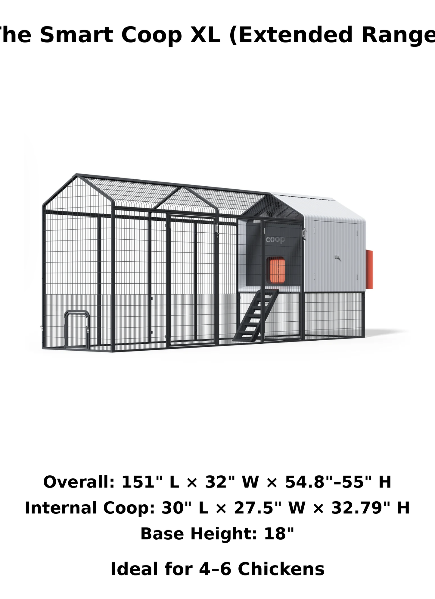 Smart Coop XL Extended Range chicken coop with 5 foot steel run extension showing overall dimensions of 151 inches long, 32 inches wide, and 54.8 to 55 inches high, ideal for 4 to 6 chickens.
