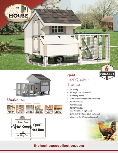 Comprehensive feature sheet and technical specifications for the 4x4 Quaker Tractor Chicken Coop. The graphic highlights a 6–8 chicken capacity, a 4'x4' coop area, and a 4'x5' integrated predator-proof run. Key standard features listed include 4 nesting boxes, a 12"x18" window with screen, 5/8" LP flooring with a 10-year warranty, and LP TechShield roofing sheathing. The overview also showcases the mobility system, including two wheels and wheelbarrow-style handles for easy pasture rotation.